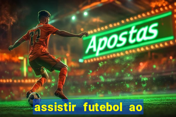 assistir futebol ao vivo multi canais